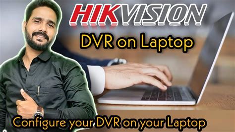 Hikvision DVR On Laptop Or PC Hik Connect For PC IVMS 4500 And IVMS