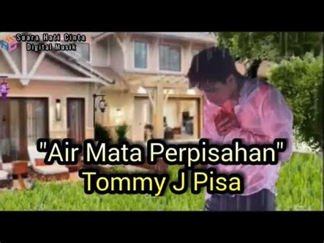 Air Mata Perpisahan Tommy J Pisa Hq Audio YouTube