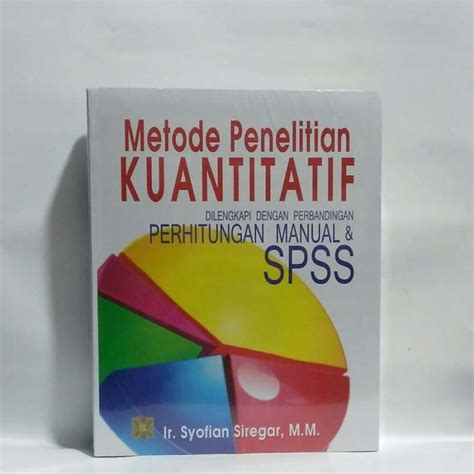 Jual Buku Metode Penelitian Kuantitatif Manual Spss Di Seller Kyana