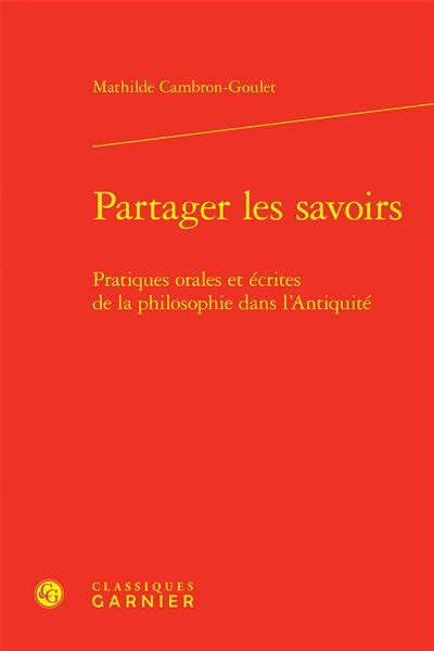 Partager Les Savoirs Pratiques Orales Et Crites De La Philosophie Dans