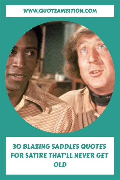 30 Blazing Saddles Quotes for Satire That’ll Never Get Old https://www ...