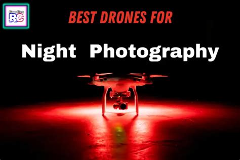 3 Best Drones For Night Photography (+ Tips For A Great Shot) - Goodies RC