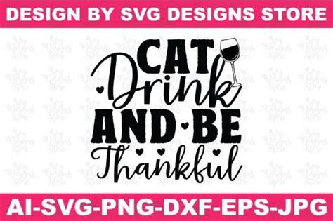 Cat Drink And Be Thankfulfall Svg Png Graphic By Svgdesignsstore07 · Creative Fabrica