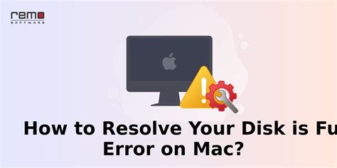 6 Simple Ways To Fix Your Startup Disk Is Almost Full On Mac Info Remo Software