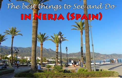 The Best Things To See And Do In Nerja Spain The Travels Of BBQboy