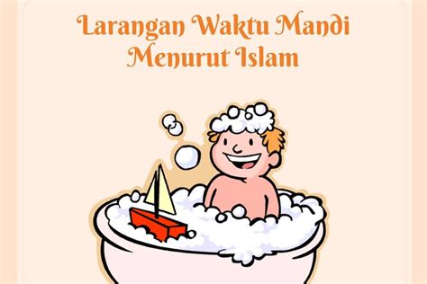 Waktu Mandi Yang Dilarang Dalam Islam Mengapa Dan Bagaimana Agar