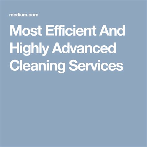 Most Efficient And Highly Advanced Cleaning Services Cleaning Service