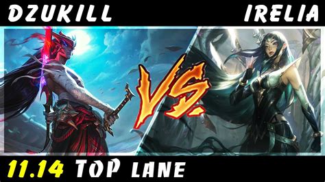 Dzukill Yone Vs Irelia Top Patch 11 14 Yone Gameplay Youtube