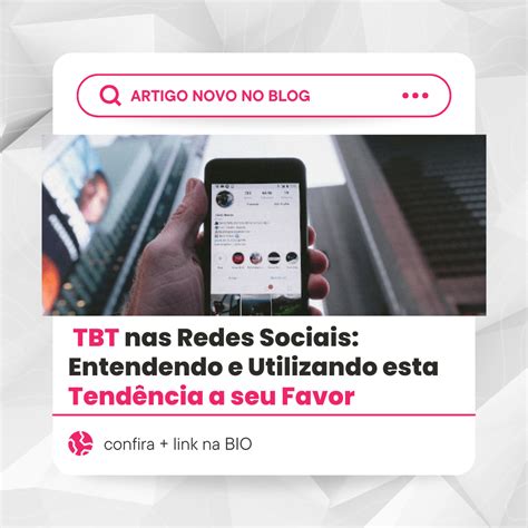 Entenda O Que Significa Tbt Nas Redes Sociais Airfluencers