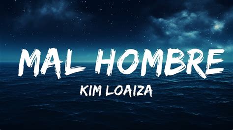 Kim Loaiza Mal Hombre Letra Lyrics Min Youtube