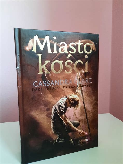 Miasto Ko Ci Cassandra Clare Twarda Oprawa Krak W Kup Teraz Na