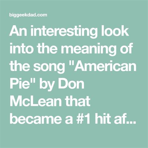 An interesting look into the meaning of the song "American Pie" by Don ...