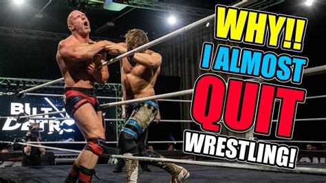 Why I Almost Quit Wrestling Youtube