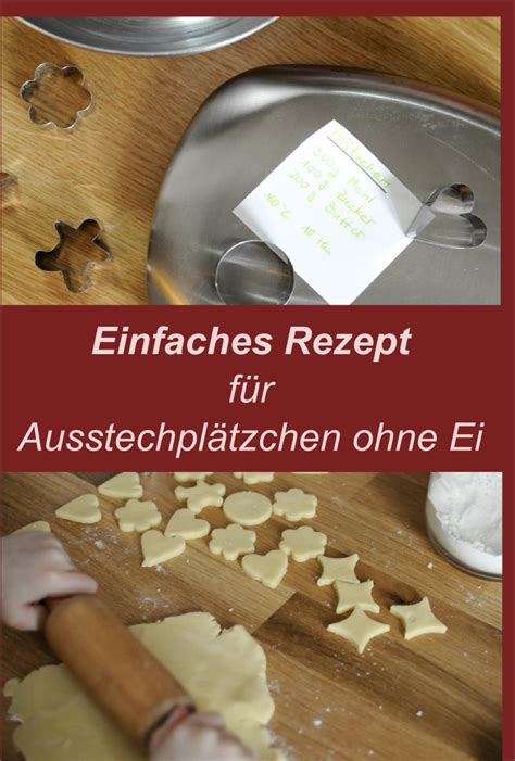 Einfaches Rezept F R Pl Tzchen Zum Ausstechen Ohne Ei Verflixter