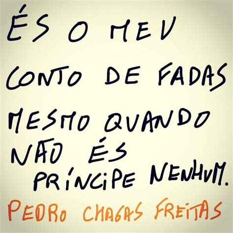 Pedro Chagas Freitas On Instagram In Queres Casar Comigo Todos Os