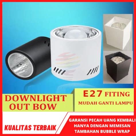 Downlight OUTBOW 4 5 BULAT KOTAK Fiting E27 KAP Lamp Sorot 4 5