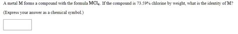 Solved A Metal M Form Compound With The Formula Mcl Ifthe Compound