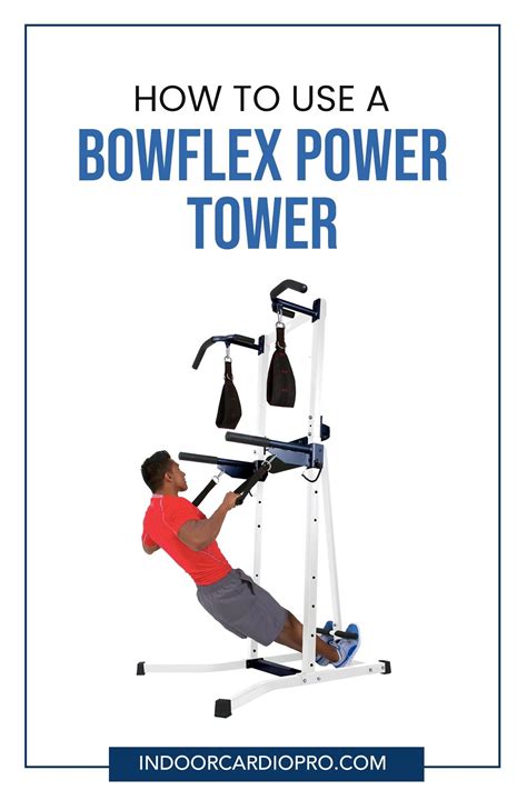 How To Use A Bowflex Power Tower Bowflex Calisthenics Workout Full