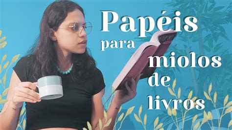 Qual O Melhor Papel Para Imprimir Um Livro Tipos De Pap Is E Suas