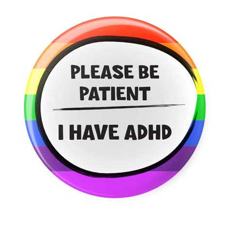 Please Be Patient I Have Adhd Disability Aid Awareness Pin Button