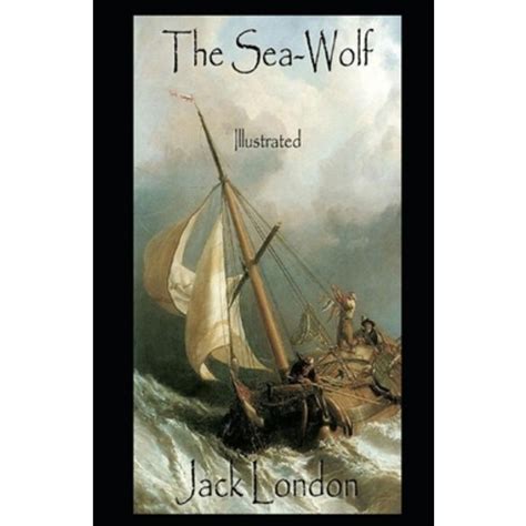 영문도서 The Sea Wolf Illustrated Paperback Independently Published