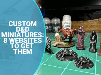 Custom DnD Miniatures-8 Best Websites to Get Them