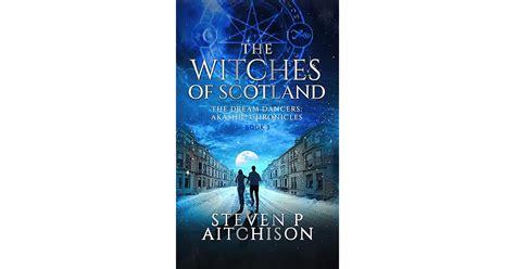 The Witches Of Scotland The Dream Dancers Akashic Chronicles Book