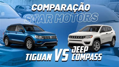 Jeep Compass Vs Tiguan O Comparativo YouTube