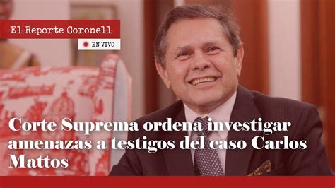 El Reporte Coronell Corte Suprema Ordena Investigar Amenazas A