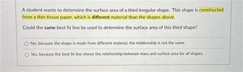 A student wants to determine the surface area of a | Chegg.com