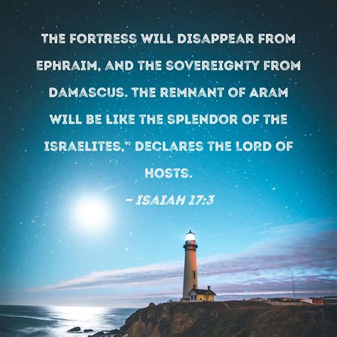 Isaiah 17:3 The fortress will disappear from Ephraim, and the