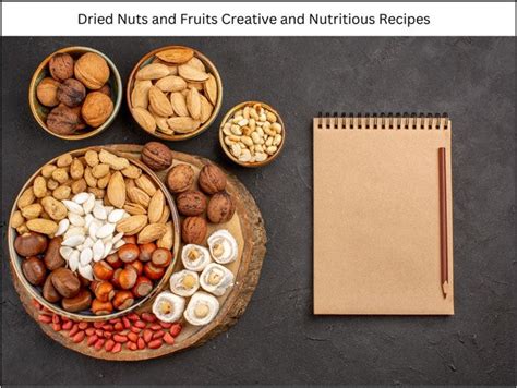 Cooking with Dried Nuts and Fruits: Creative and Nutritious Recipes ...