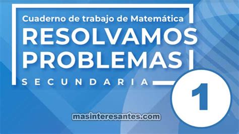 Cuaderno De Trabajo De Matem Tica Resolvamos Problemas Secundaria