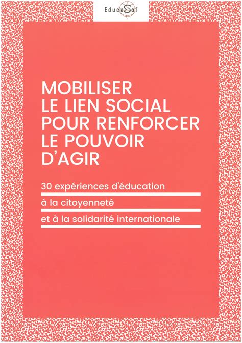 Mobiliser Le Lien Social Pour Renforcer Le Pouvoir Dagir Educasol