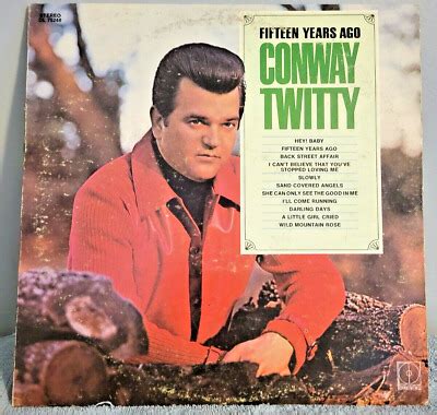 Conway Twitty Fifteen Years Ago Vinyl LP Original 1970 Release EBay