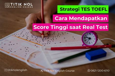 Strategi Tes Toefl Cara Mendapatkan Score Tinggi Saat Real Test