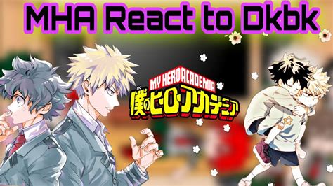 Class1A And Pro Heroes React To Dekubaku Friendship MHA BNHA React To