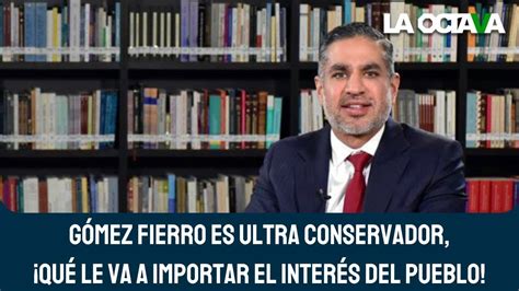 GÓMEZ FIERRO es DEFENSOR de PARTICULARES y ENEMIGO de la CFE y PEMEX