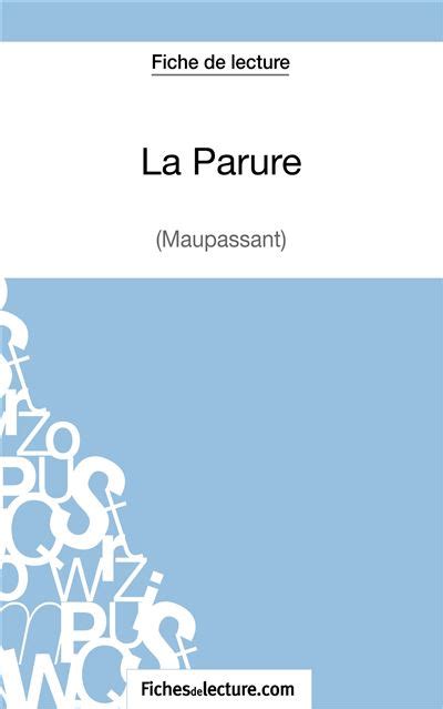 La Parure Maupassant Fiche De Lecture Analyse Compl Te De L Oeuvre