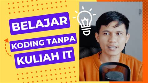 Bagaimana Cara Menjadi Programmer Tanpa Kuliah IT YouTube