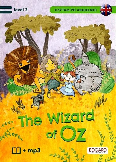 Czytam Po Angielsku The Wonderful Wizard Of Oz Czarnoksi Nik Z Krainy