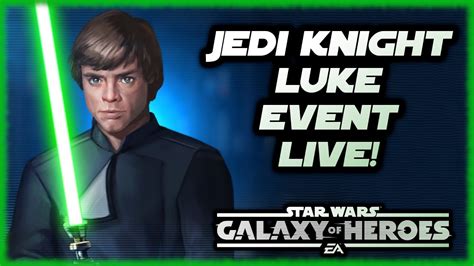 Swgoh Live Jedi Knight Luke Skywalker Journey Youtube