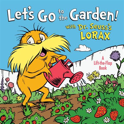 Buy Let S Go To The Garden With Dr Seuss S Lorax Dr Seuss S The