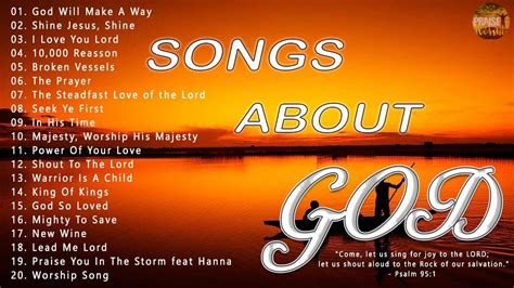 Songs About God Collection 🙏 Top 100 Praise And Worship Songs Of All