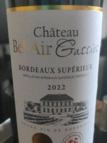 Château Bel Air Gassies Bordeaux Supérieur Vivino US