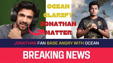 OCEAN CLARIFY JONATHAN MATTER BGMI YouTube