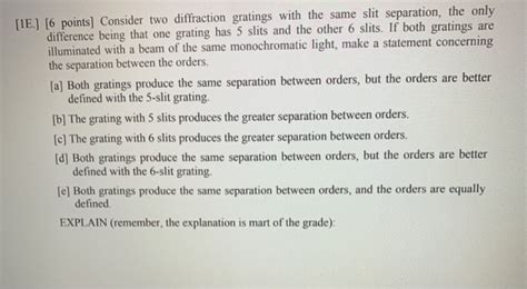 Solved [1E.) [6 points) Consider two diffraction gratings | Chegg.com 