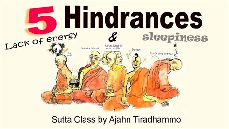 Five Hindrances Lack Of Energy And Sleepiness Ajahn Tiradhammo