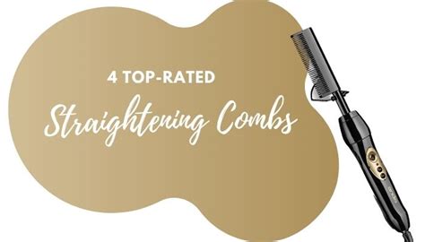 Best Straightening Comb 4 Options For Hair Styling