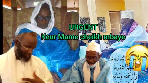 Urgent Keur Mame Cheikh Mbaye Louga Sargou Srg Youssou Mbaye Youtube